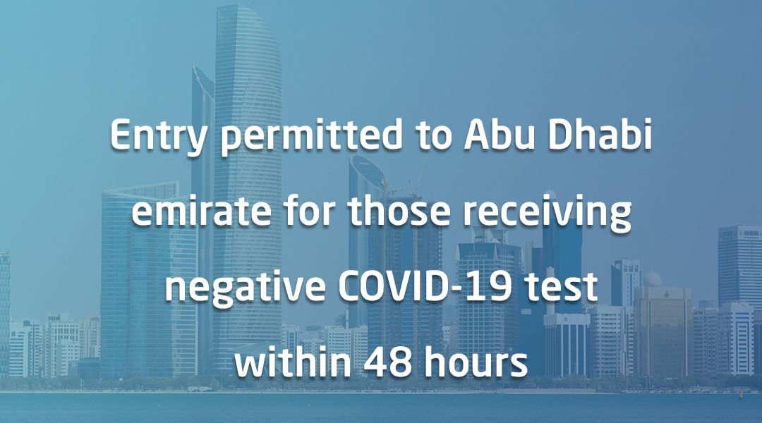 Abu Dhabi permits entry to people with negative COVID-19 test within 48 hours