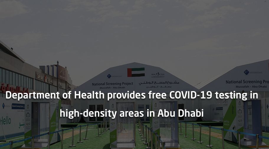 DoH-Abu Dhabi launches campaign to provide free COVID-19 testing in high-density areas